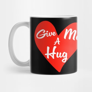 Give me a Hug Mug